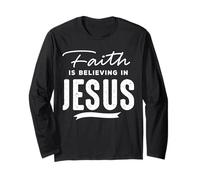 Faith Is Believing In Jesus Maglia a Manica