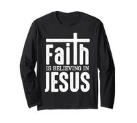 Faith Is Believing In Jesus Maglia a Manica