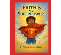 Faith is My Superpower