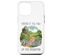 Faith it 'Till You Make it Up The Mountain 2 Cor 5:7 Camping Custodia per iPhone 12 Pro Max
