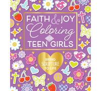 Faith & Joy Coloring for Teen Girls: Bring Scripture to Life