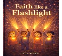 Faith Like A Flashlight: Being a light in the world