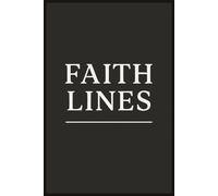 Faith Lines: A Christian Journal for Inspired Reflection and Daily Growth