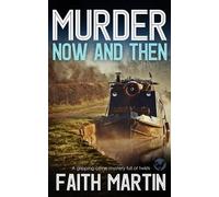 Faith Martin MURDER NOW AND THEN a gripping crime mystery full of tw (Tascabile)
