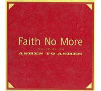 FAITH NO MORE - Ashes to Ashes