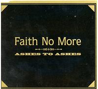 Faith No More - Ashes to Ashes