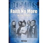 Faith No More In The 1990S: Decades