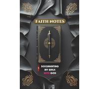 Faith Notes: Documenting My Walk With God