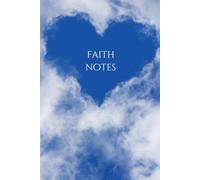 Faith Notes | Gratitude and Praise Notes: 100-page lined Faith-Based Journal