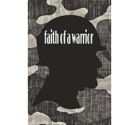 Faith of a warrior: Faith of a warrior journal for military personel , 6x9 inches paper back 365 pages .