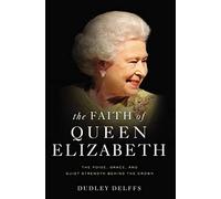 Dudley Delffs The Faith of Queen Elizabeth (Tascabile)