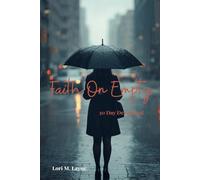 Faith on Empty: A 30-Day Christian Devotional for Women Learning to Trust God in Hard Seasons