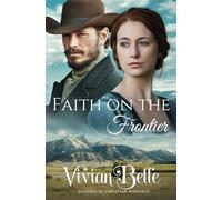 Faith on the Frontier: A Western Historical Romance