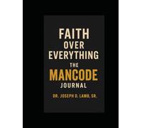 Faith Over Everything: The ManCode Journal
