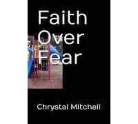Faith Over Fear