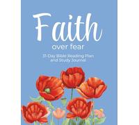 Faith Over Fear: 31-Day Bible Reading Plan and Study Journal