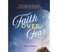 Faith Over Fear: 40 Day Scripture, Christian Devotional & Guided Prayer Journal for Women That Will Help You Overcome Fear
