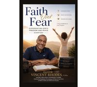 Faith Over Fear: A Devotional Journey From Fear to Freedom