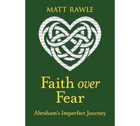 Faith Over Fear: Abraham's Imperfect Journey