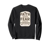 Faith Over Fear Always Forward Abbigliamento di ispirazione religiosa Felpa