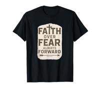 Faith Over Fear Always Forward Abbigliamento di ispirazione religiosa Maglietta