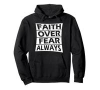 Faith Over Fear Always Spiritual Inspirational Believe Citazione Felpa con Cappuccio