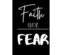 Faith Over Fear: Hardcover Lined Journal, 120 pages