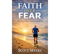 Faith Over Fear: How I Overcame an Autoimmune Disease