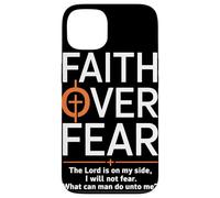 Faith Over Fear The Lord Is On My Side PSALMS 118 6 Fede Custodia per iPhone 13