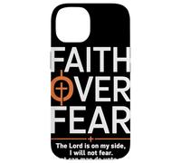 Faith Over Fear The Lord Is On My Side PSALMS 118 6 Fede Custodia per iPhone 14