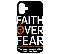 Faith Over Fear The Lord Is On My Side PSALMS 118 6 Fede Custodia per iPhone 16 Plus