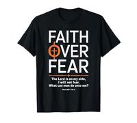 Faith Over Fear The Lord Is On My Side PSALMS 118 6 Fede Maglietta