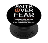 Faith Over Fear The Lord Is On My Side PSALMS 118 6 Fede PopSockets PopGrip Adesivo