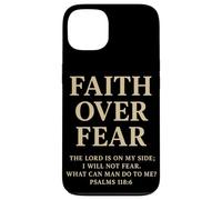 Faith Over Fear The Lord Is On My Side Salmo 118 6 Fede Custodia per iPhone 13