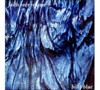 Faith Over Reason - Billy Blue