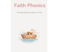 Faith Phonics: Growing Faith, One Letter at a Time