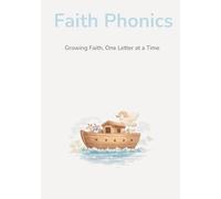 Faith Phonics: Growing Faith, One Letter at a Time
