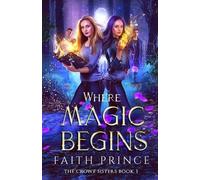 Faith Prince Where Magic Begins (Tascabile)