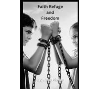 Faith, Refuge and Freedom