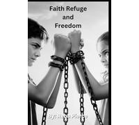 Faith, Refuge and Freedom: 4