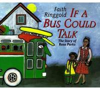 Faith Ringgold If a Bus Could Talk: The Story of Rosa Parks (Copertina rigida)