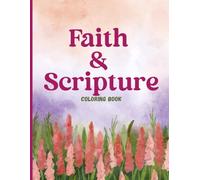 Faith & Scripture Coloring Book: Uplifting Bible Quotes for Relaxation
