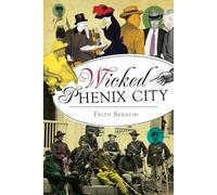 Faith Serafin Wicked Phenix City (Tascabile)