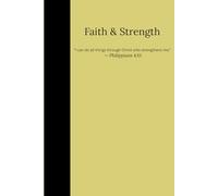 Faith & Strength: Inspirational Bible Verses for Hope, Peace, and Encouragement Every Day