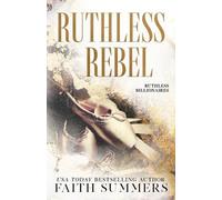 Faith Summers Khardine Gray Ruthless Rebel (Tascabile)