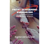 Faith-Sustaining Evangelism: A Lay Servant's Guide for Wesleyan Witness