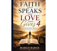 Faith That Speaks and Love That Gives 4