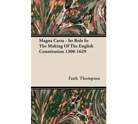 Faith Thompson Magna Carta - Its Role In The Making Of The En (Copertina rigida)