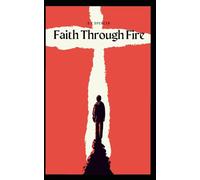 Faith Through Fire