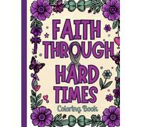 Faith Through Hard Times Coloring book Teen Additions